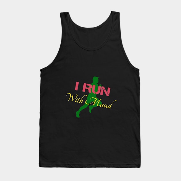 I Run With Maud -Ahmaud, justice for Arbery Tank Top by Yassine BL